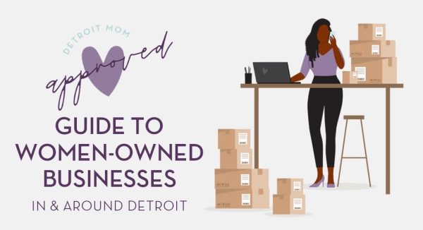 Detroit Mom-Approved Guide to Women-Owned Businesses